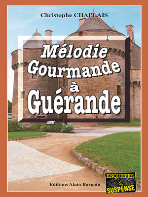 cover image of Mélodie gourmande à Guérande